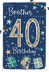 Picture of FOR MY BROTHER ON YOUR 40TH BIRTHDAY CARD